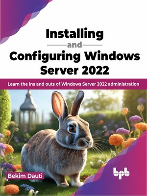 cover image of Installing and Configuring Windows Server 2022